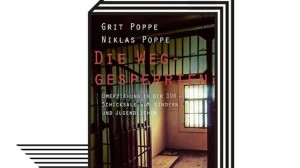 Books of the Month: Grit and Niklas Poppe: Die Weggesperrten.  Re-education in the German Democratic Republic - The Fate of Children and Adolescents Propylaeen Verlag, Berlin 2021. 416 pages, €22.