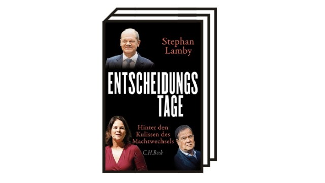 Stephen Lambie's book "decision days"By: Stefan Lambie: Decision Days.  Behind the scenes of changing power.  CH Beck, Munich 2021. 382 pages, €22.