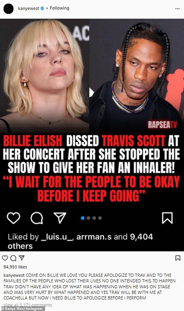 Online Activity: Ye appeared on Instagram earlier this week asking Billie to apologize to Travis Scott for swiping at the rapper during a recent performance.