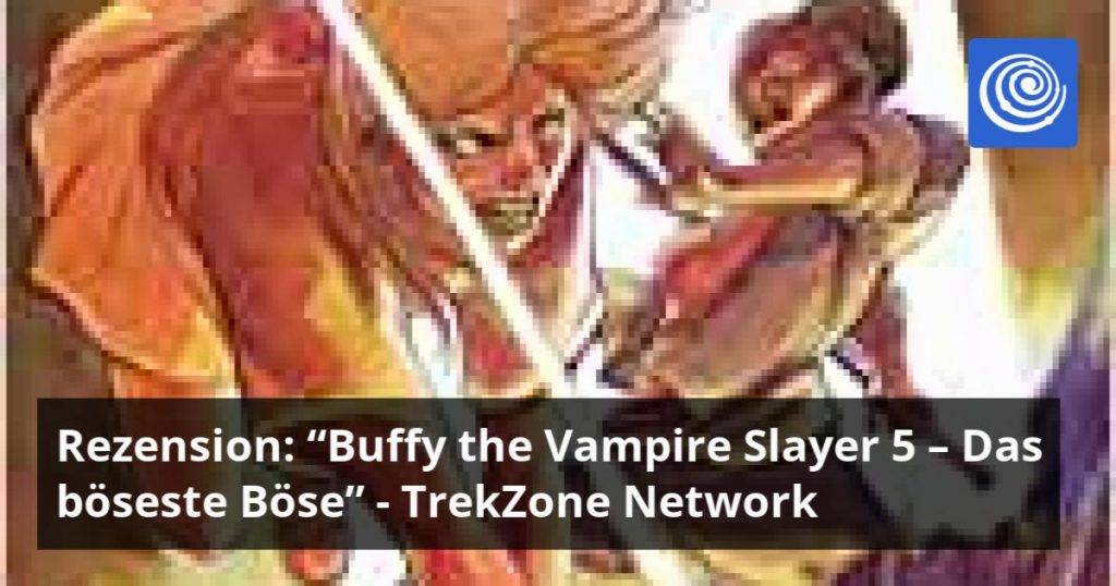 Review: "Buffy the Vampire Slayer 5: The Baddest Evil"