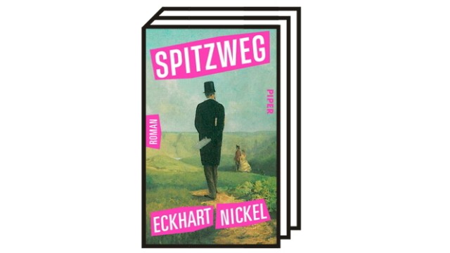 Eckhart Nickel's new novel "Spitzweg": Eckhart Heckel: Spitzweg.  Piper, Munich 2022. 256 pages, €22.