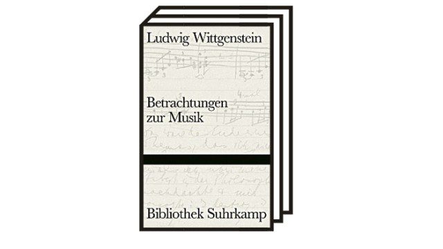 Ludwig Wittgenstein On Music: Ludwig Wittgenstein and Walter Zimmermann (Editors): Reflections on Music.  Suhrkamp Verlag, Berlin 2022. 253 pages, €25.